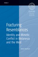 Fracturing resemblances identity and mimetic conflict in Melanesia and the West /