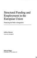 Structural funding and employment in the European Union : financing the path to integration /