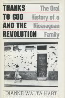 Thanks to God and the Revolution : the oral history of a Nicaraguan family /