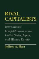 Rival Capitalists : International Competitiveness in the United States, Japan, and Western Europe /