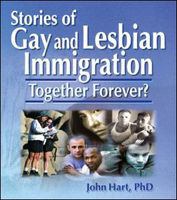 Stories of gay and lesbian immigration together forever? /