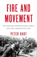 Fire and movement the British Expeditionary Force and the campaign of 1914 /