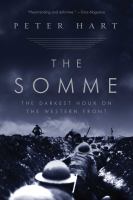 The Somme : the darkest hour on the Western Front /