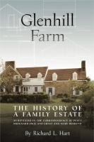 Glenhill Farm the history of a family estate : as revealed in the correspondence between Brognard Okie and Ernst and Mary Behrend /