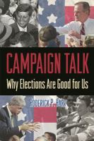Campaign Talk - Why Elections Are Good for Us.