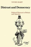 Distrust and democracy : political distrust in Britain and America /