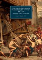 Democratising beauty in nineteenth-century Britain : art and the politics of public life /