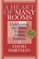 A heart of many rooms : celebrating the many voices within Judaism /