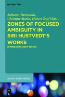 Zones of Focused Ambiguity in Siri Hustvedt's Works : Interdisciplinary Essays.