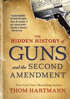 The hidden history of guns and the Second Amendment