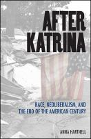 After Katrina : race, neoliberalism, and the end of the American century /