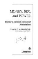 Money, sex, and power : toward a feminist historical materialism /