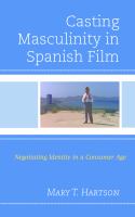 Casting masculinity in Spanish film negotiating identity in a consumer age /