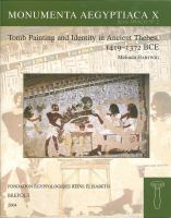 Tomb painting and identity in ancient Thebes, 1419-1372 BCE /