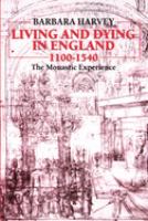 Living and dying in England, 1100-1540 : the monastic experience /