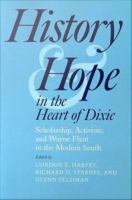 History and Hope in the Heart of Dixie : Scholarship, Activism, and Wayne Flynt in the Modern South.