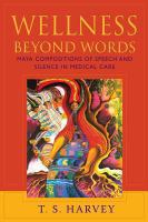 Wellness beyond words Maya compositions of speech and silence in medical care /