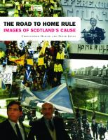 The road to home rule : images of Scotland's cause /