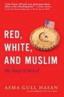 Red, white, and Muslim : my story of belief /