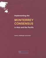 Implementing the Monterrey Consensus in Asia and the Pacific : issues, challenges and action / [prepared by Aynul Hasan and Amarakoon Bandara]