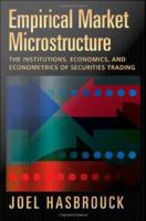 Empirical market microstructure the institutions, economics and econometrics of securities trading /