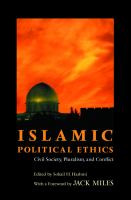 Islamic Political Ethics : Civil Society, Pluralism, and Conflict.