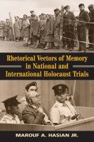 Rhetorical vectors of memory in national and international Holocaust trials /