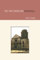 The Two Taríacuris and the Early Colonial and Prehispanic Past of Michoacán /