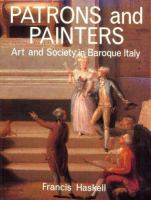 Patrons and painters : a study in the relations between Italian art and society in the age of the Baroque /