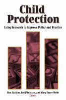 Child Protection : Using Research to Improve Policy and Practice.