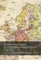 Secret Intelligence in the European States System, 1918-1989.