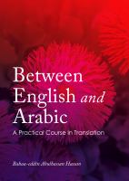 Between English and Arabic: A Practical Course in Translation