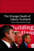 The strange death of labour in Scotland /