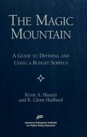 The magic mountain a guide to defining and using a budget surplus /