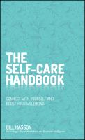 The Self-Care Handbook : Connect with Yourself and Boost Your Wellbeing.