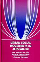 Urban Social Movements in Jerusalem : The Protest of the Second Generation.