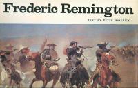 Frederic Remington: paintings, drawings, and sculpture in the Amon Carter Museum and the Sid W. Richardson Foundation collections /