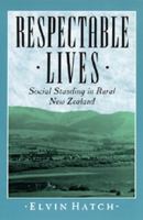 Respectable lives : social standing in rural New Zealand /