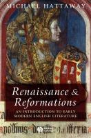 Renaissance and reformations : an introduction to early modern English literature /