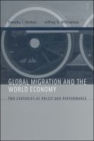 Global migration and the world economy two centuries of policy and performance /