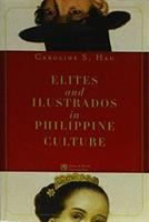 Elites and ilustrados in Philippine culture /