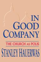 In good company : the Church as polis /