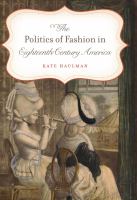 The politics of fashion in eighteenth-century America /