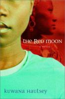 The red moon : a novel /