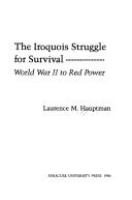 The Iroquois struggle for survival : World War II to red power /