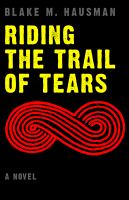 Riding the Trail of Tears /