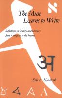 The muse learns to write : reflections on orality and literacy from antiquity to the present /