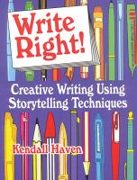 Write right! creative writing using storytelling techniques /