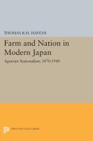 Farm and nation in modern Japan : agrarian nationalism, 1870-1940 /