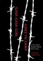 Gasa gasa girl goes to camp : a Nisei youth behind a World War II fence /